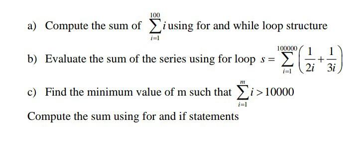 Solved 100 a) Compute the sum of iusing for and while loop | Chegg.com