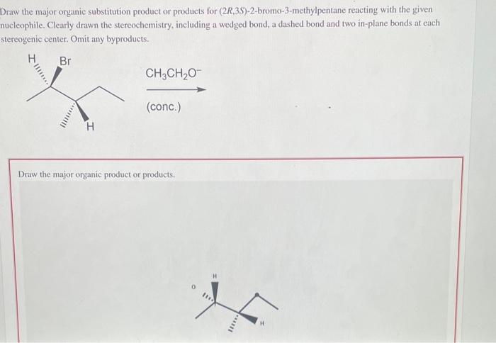 Solved Draw The Major Organic Substitution Product Or 2322