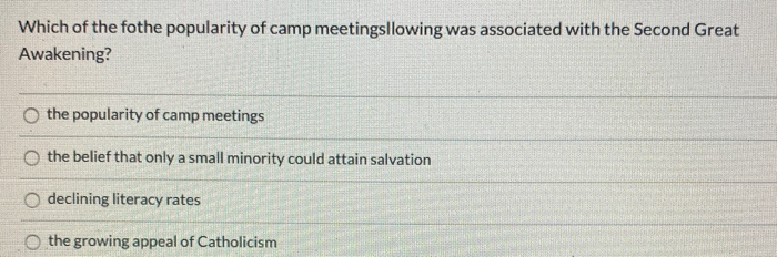 Solved Which Of The Fothe Popularity Of Camp Meetingsllowing | Chegg.com