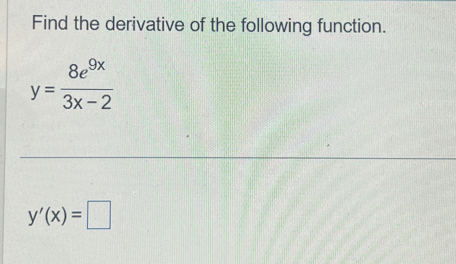 Solved Find the derivative of the following | Chegg.com