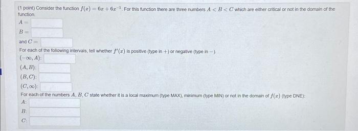 Solved 1 Point Consider The Function F X 6x 6x−1 For