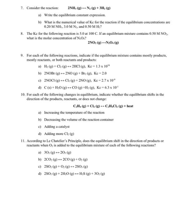 Solved 7. Consider the reaction: 2NH3( g)↔N2( g)+3H2( g) a) | Chegg.com