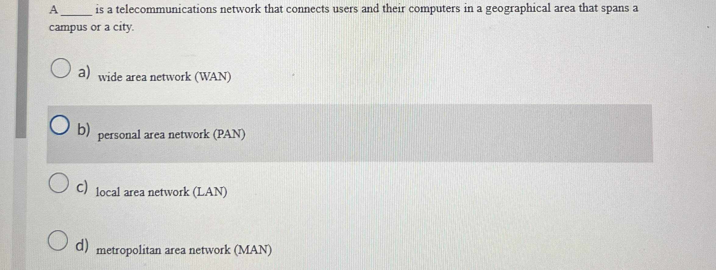 Solved A ﻿is a telecommunications network that connects | Chegg.com