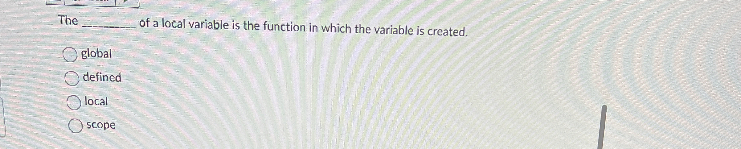 Solved The ﻿of a local variable is the function in which | Chegg.com