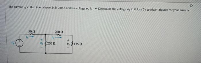 The current \( i_{x} \) in the circuit shown in is \( 0.05 \mathrm{~A} \) and the voltage \( v_{z} \) is \( 4 \mathrm{~V} \).