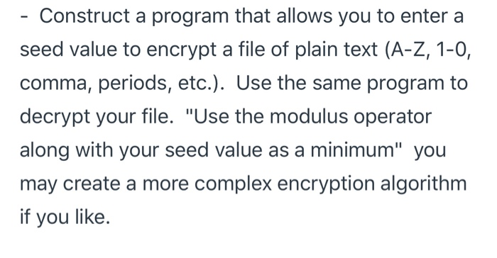 Solved - Construct a program that allows you to enter a seed | Chegg.com