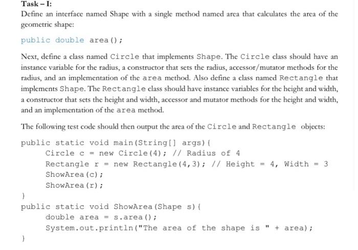 Solved Task-1: Define an interface named Shape with a single | Chegg.com