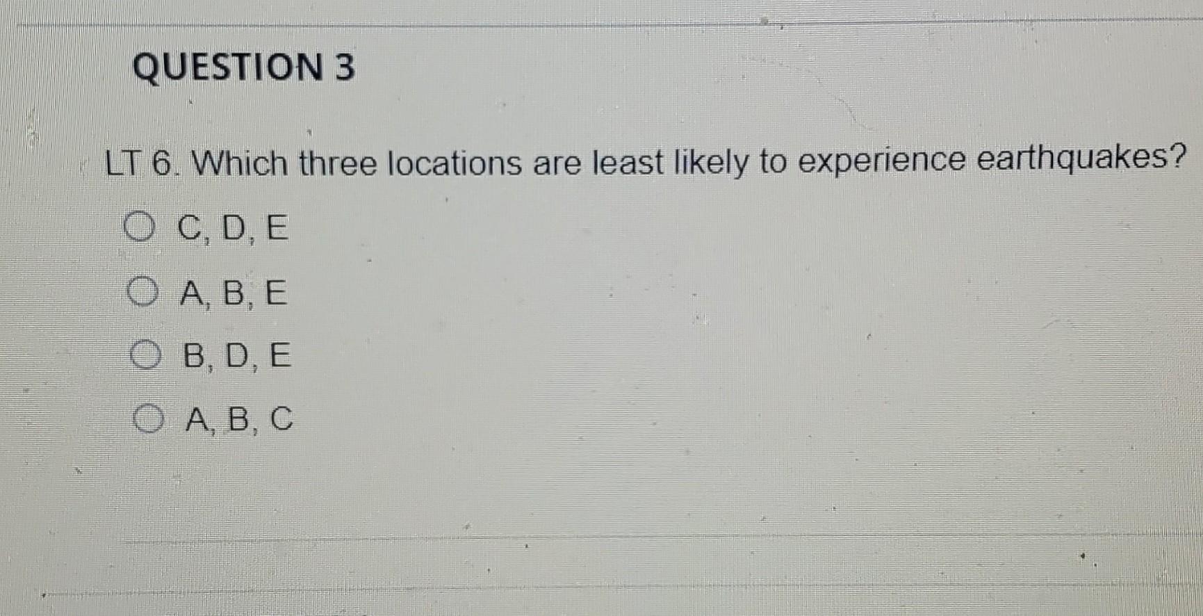 Solved LT 6 Which three locations are least likely to Chegg com