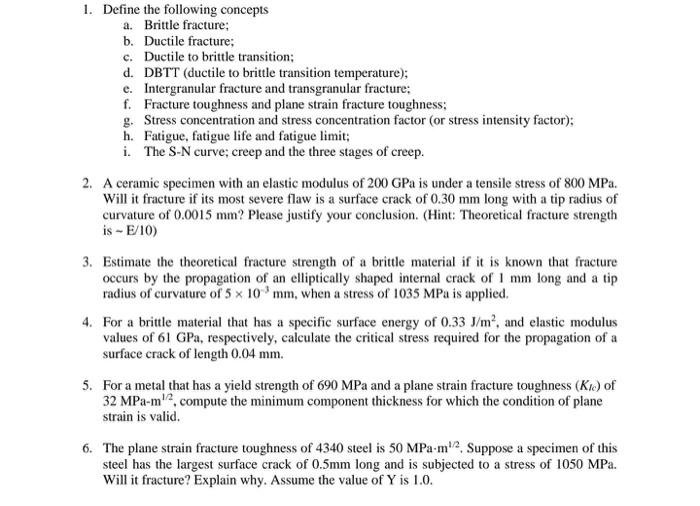 1. Define the following concepts a. Brittle fracture;