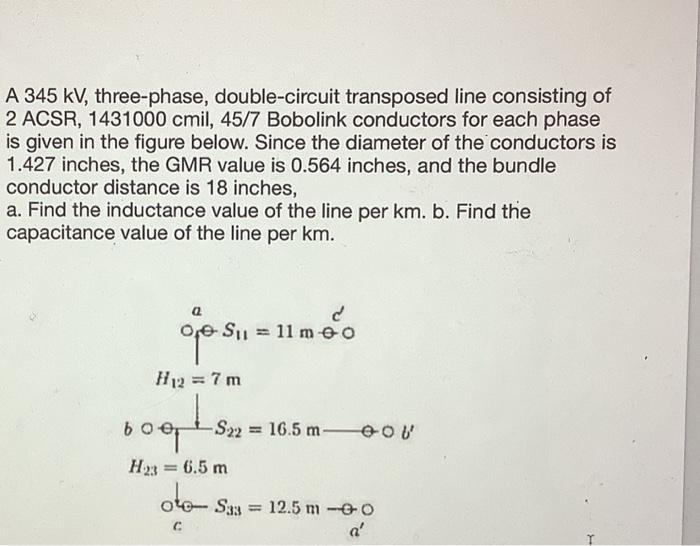 Solved A 345kV, Three-phase, Double-circuit Transposed Line | Chegg.com