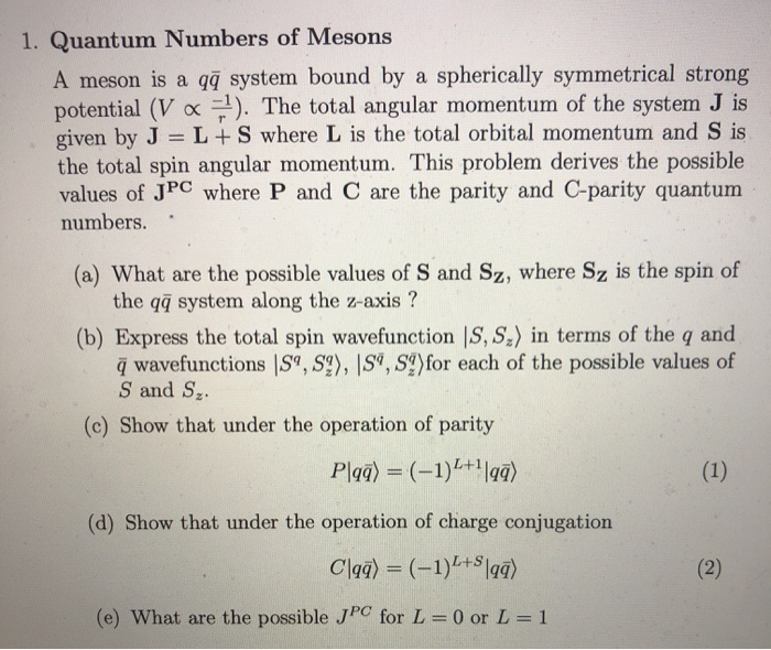 Solved 1 Quantum Numbers Of Mesons A Meson Is A Qg Syste Chegg Com