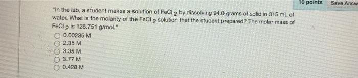 Solved 10 points Save Answ "In the lab, a student makes a | Chegg.com