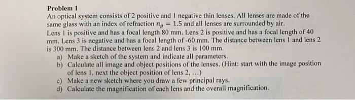 Solved Problem 1 An optical system consists of 2 positive | Chegg.com
