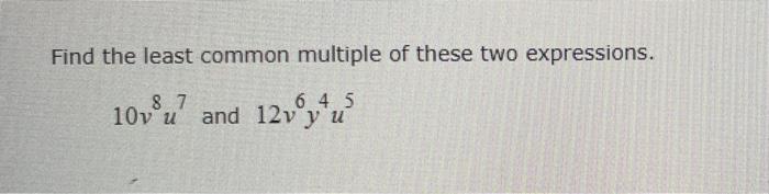 Solved Find the least common multiple of these two | Chegg.com