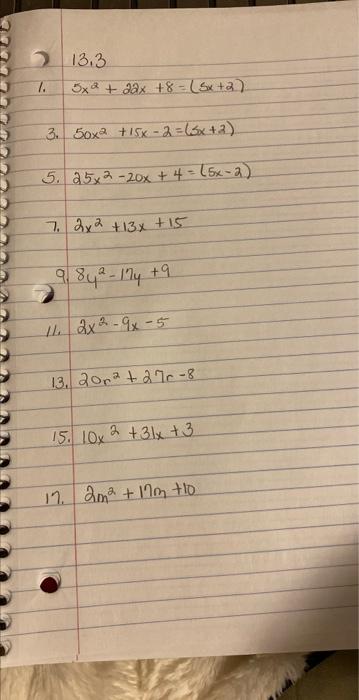 \[ 5 x^{2}+22 x+8=(5 x+2) \] 3. \( 50 x^{2}+15 x-2=(3 x+2) \). 5. \( 25 x^{2}-20 x+4=(5 x-2) \) 7. \( 2 x^{2}+13 x+15 \) \( 9