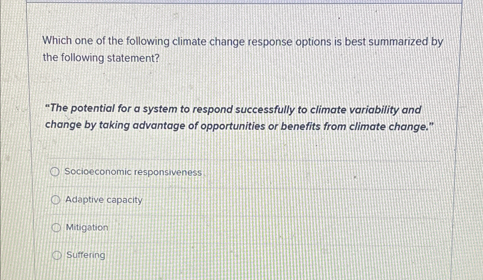 Solved Which one of the following climate change response | Chegg.com