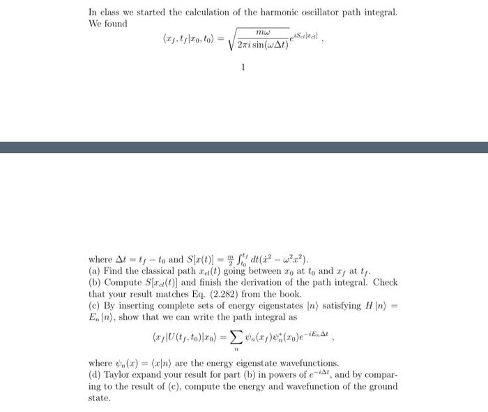 Solved In class we started the calculation of the harmonic