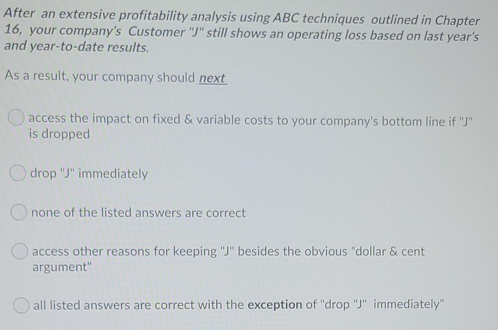 Solved After An Extensive Profitability Analysis Using ABC | Chegg.com