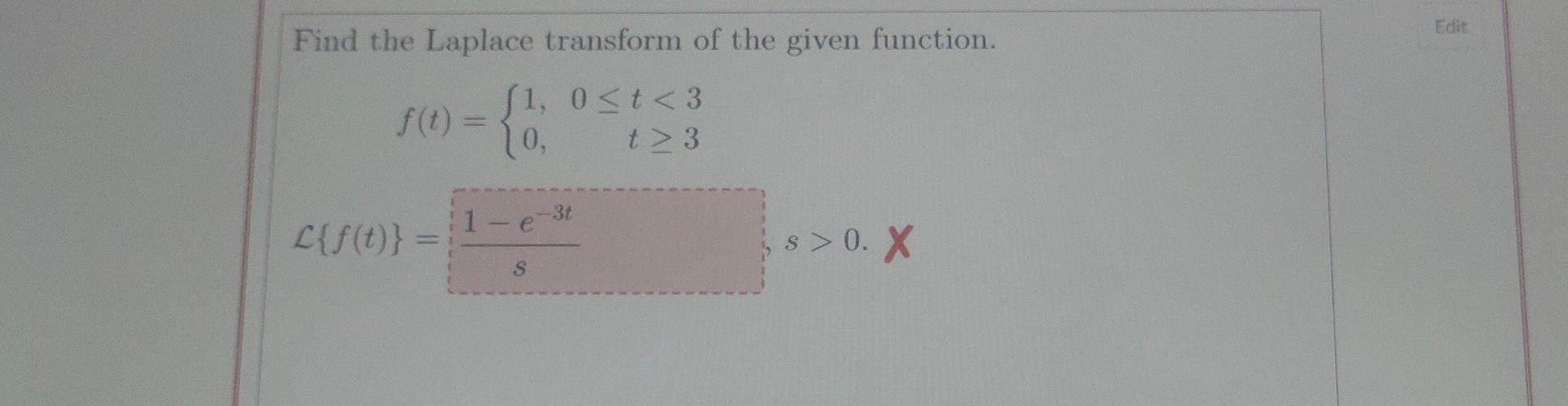 Solved Find The Laplace Transform Of The Given Function. | Chegg.com