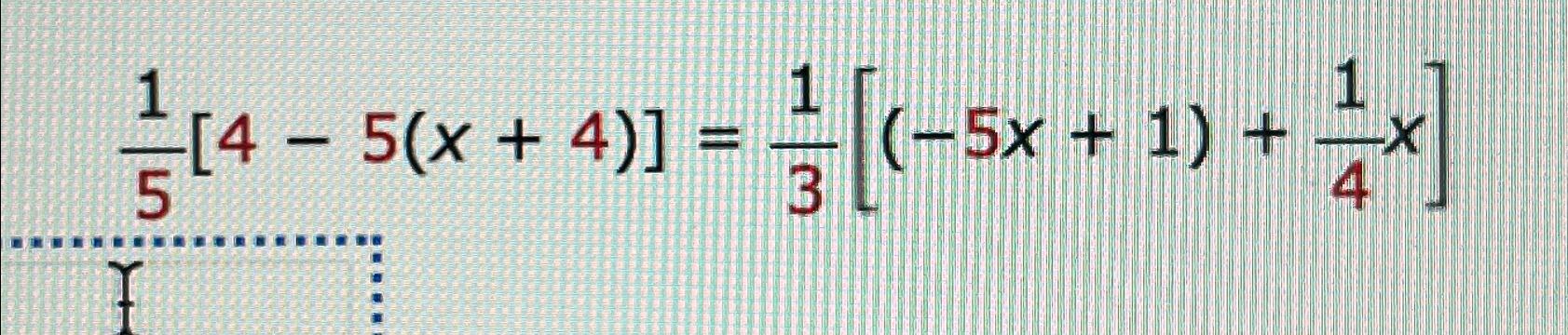 - 1 8x = - 5 4