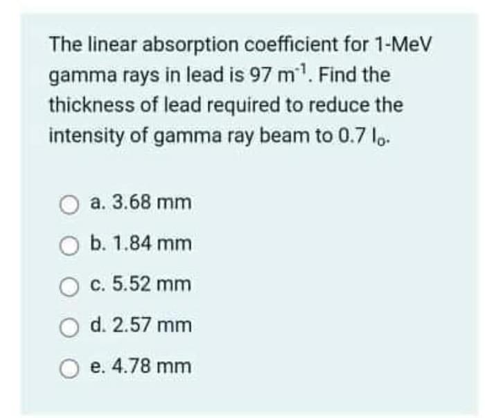 Solved The linear absorption coefficient for 1-MeV gamma | Chegg.com