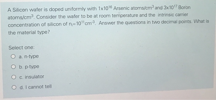 Solved A Silicon Wafer Is Doped Uniformly With 1x1016 | Chegg.com