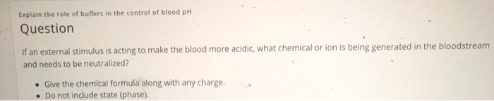 Solved Explain the role of buffers in the control of blood | Chegg.com