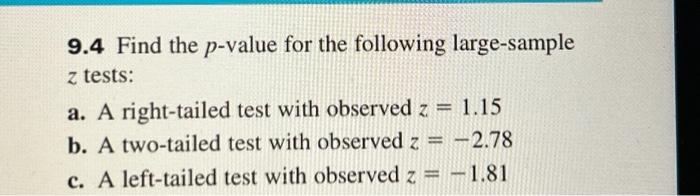 Solved 9.4 Find the p-value for the following large-sample z | Chegg.com