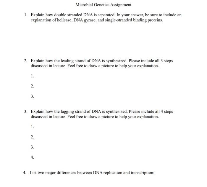 Solved 1. Explain how double stranded DNA is separated. In | Chegg.com