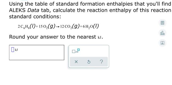 Solved Using the table of standard formation enthalpies that | Chegg.com