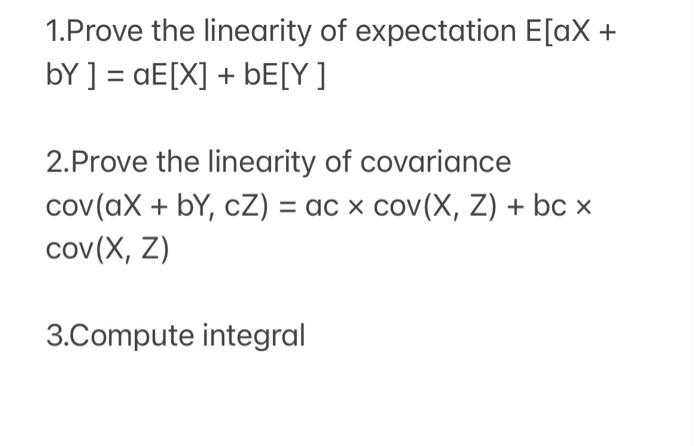 Solved 1.Prove the linearity of expectation E[aX+ | Chegg.com