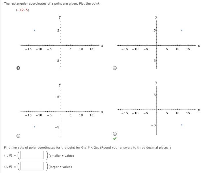 Solved The rectangular coordinates of a point are given. | Chegg.com