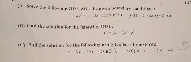 Solved (15 (A) Solve the following ODE with the given | Chegg.com