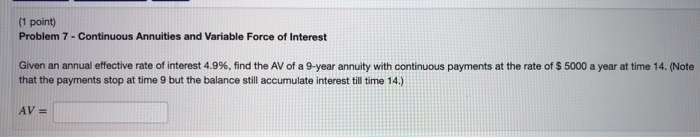 (1 point) Problem 3 - Continuous Annuities and | Chegg.com