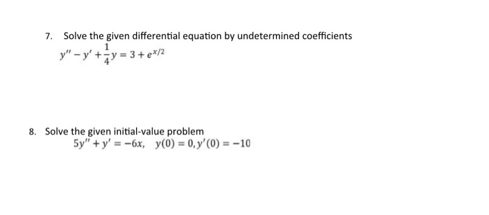 Solved 7. Solve the given differential equation by | Chegg.com