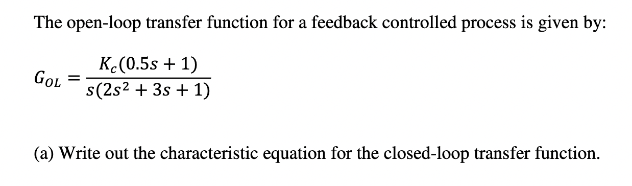 Solved The open-loop transfer function for a feedback | Chegg.com