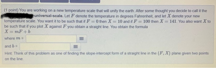 Solved (1 point) You are working on a new temperature scale | Chegg.com