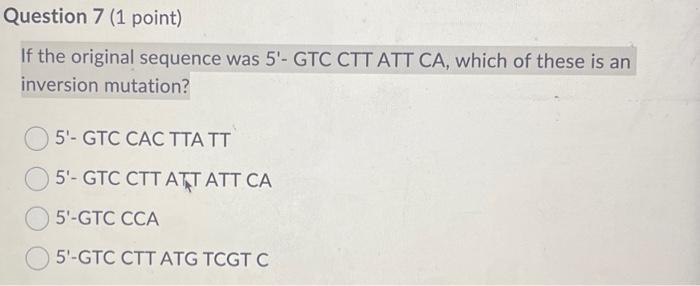 Solved If the original sequence was 5′ - GTC CTT ATT CA, | Chegg.com