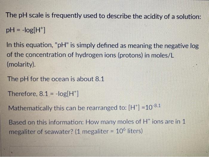 Solved The pH scale is frequently used to describe the | Chegg.com