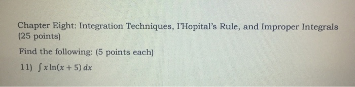 Solved Chapter Eight: Integration Techniques, l'Hopital's | Chegg.com