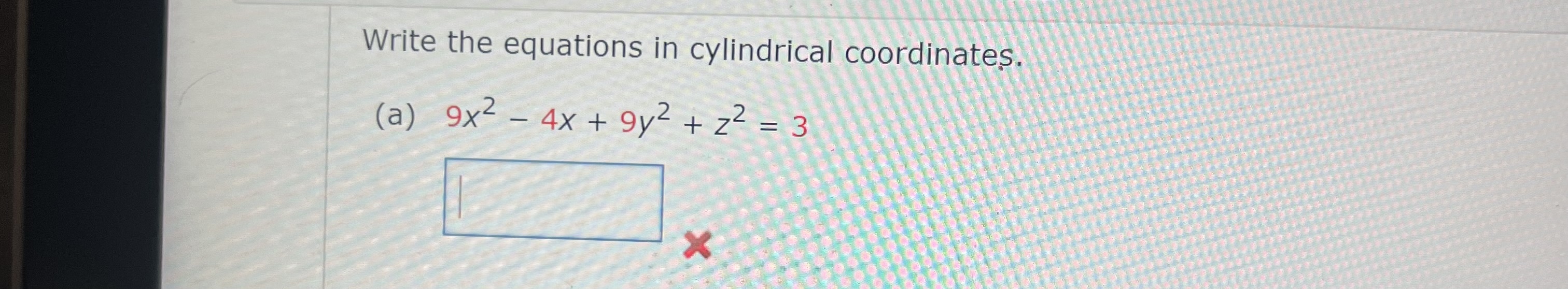 Solved Write the equations in cylindrical | Chegg.com