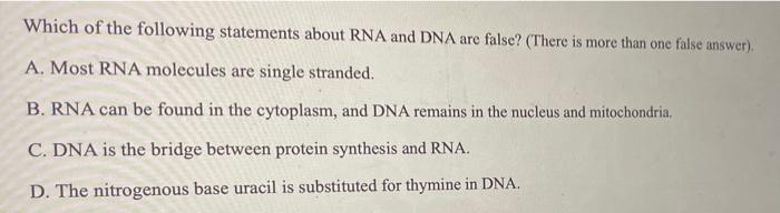 Solved Which of the following statements about RNA and DNA | Chegg.com