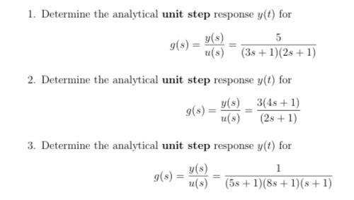 Solved 9(s) = 1. Determine the analytical unit step response | Chegg.com