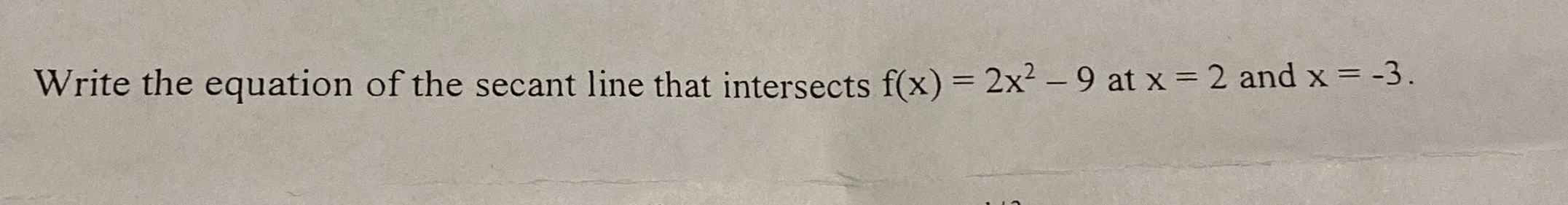 Solved Write the equation of the secant line that intersects | Chegg.com
