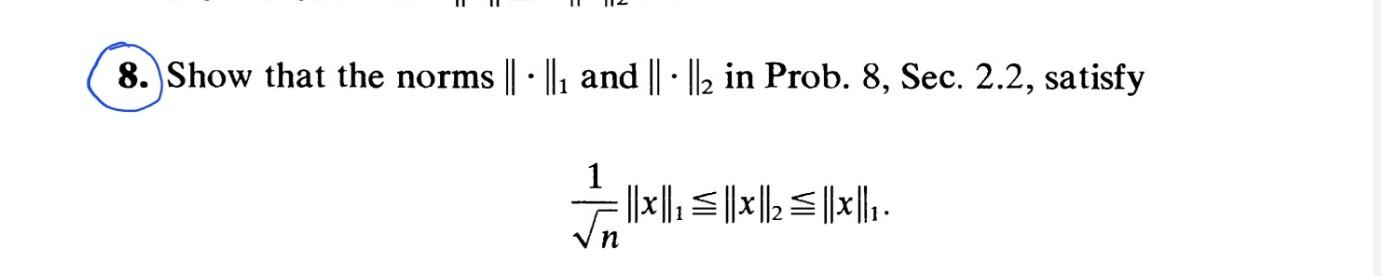 Solved 8. Show that the norms ∥⋅∥1 and ∥⋅∥2 in Prob. 8 , | Chegg.com