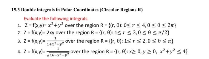 Solved 15.3 Double integrals in Polar Coordinates (Circular | Chegg.com