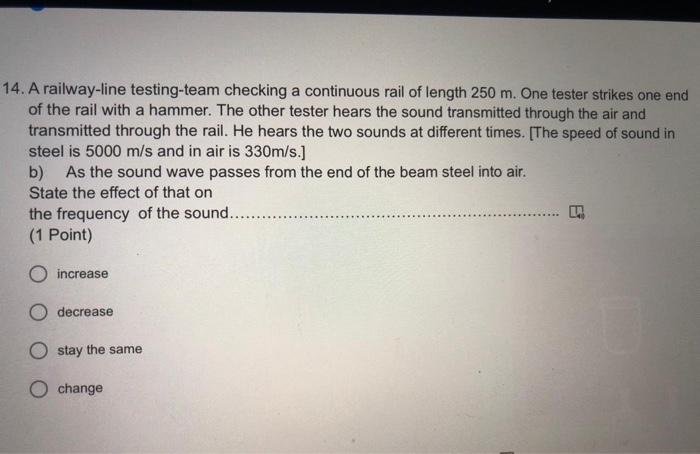 Solved 14. A railway-line testing-team checking a continuous | Chegg.com
