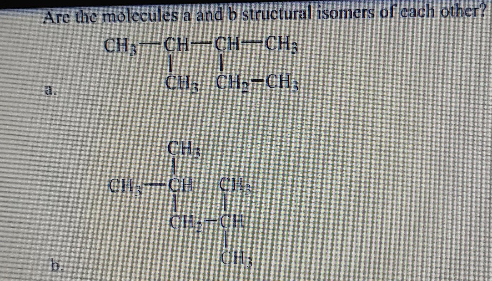 Solved Are The Molecules A And B Structural Isomers Of Cach | Chegg.com