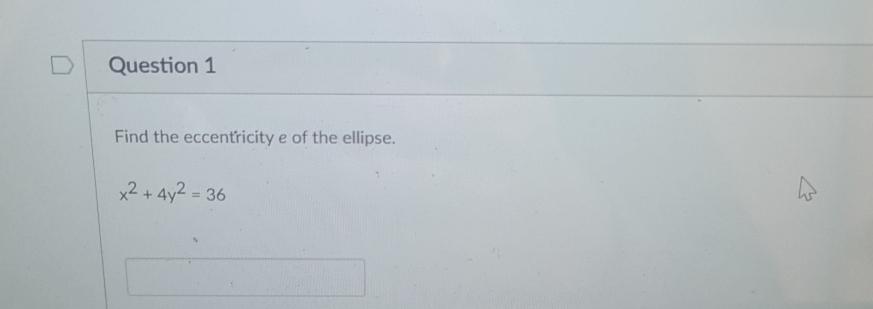 Solved Question 1Find the eccentricity e ﻿of the | Chegg.com