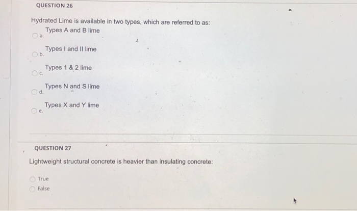 Solved QUESTION 26 Hydrated Lime is available in two types, | Chegg.com